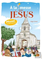 À La Messe Avec Jésus : Missel