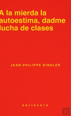 Bertrand.pt - A La Mierda La Autoestima, Dadme Lucha De Clases