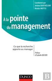 À La Pointe Du Management ; Ce Que La Recherche Apporte Au Management