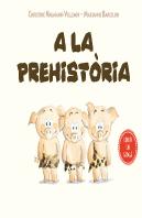 A La Prehistòria