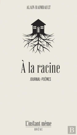 Bertrand.pt - À La Racine : Journal-Poèmes