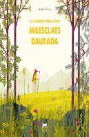 A La Recerca De La Flor Milesclats Daurada
