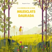 A La Recerca De La Flor Milesclats Daurada