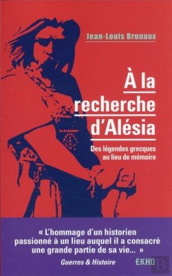 Bertrand.pt - A La Recherche D'Alesia - Des Legendes Grecques Au Lieu De Memoire