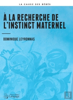 Bertrand.pt - A La Recherche De  L Instinct Maternel