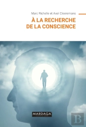 À La Recherche De La Conscience