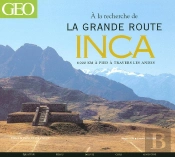 À La Recherche De La Grande Route Inca
