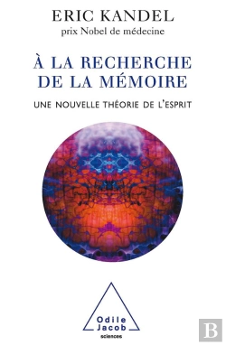 Bertrand.pt - À La Recherche De La Memoire ; Une Nouvelle Théorie De L'Esprit