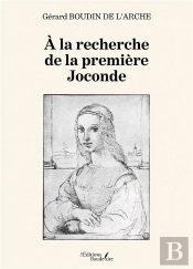 À La Recherche De La Première Joconde