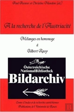Bertrand.pt - À La Recherche De L'Austriacité : Mélanges En Hommage À Gilbert Ravy