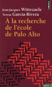 À La Recherche De L'École De Palo Alto