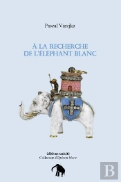 À La Recherche De L'Éléphant Blanc