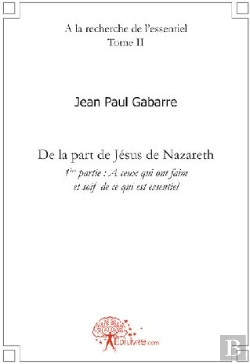 Bertrand.pt - À La Recherche De L'Essentiel T.2 ; De La Part De Jésus De Nazareth ; Première Partie : À Ceux Qui Ont Faim Et Soif De Ce Qui Est Essentiel