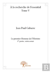 A La Recherche De L'Essentiel ? Tome V