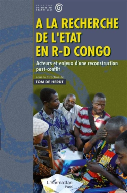Bertrand.pt - À La Recherche De L'Etat En R-D Congo ; Acteurs Et Enjeux D'Une Reconstruction Post-Conflit