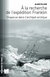 À La Recherche De L'Expédition Franklin Disparue Dans L'Archipel Arctique