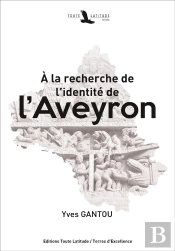 À La Recherche De L'Identité De L'Aveyron