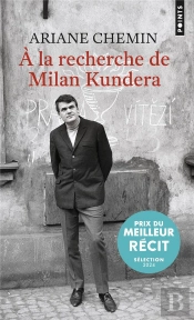 À La Recherche De Milan Kundera
