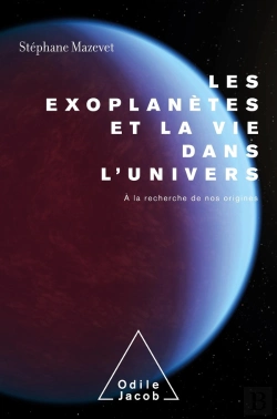 Bertrand.pt - A La Recherche De Nos Origines - Les Exoplanetes Et La Vie De L'Univers