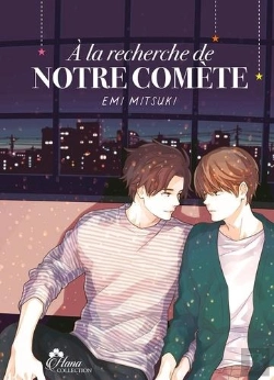 Bertrand.pt - A La Recherche De Notre Comete - Livre (Manga) - Yaoi - Hana Collection