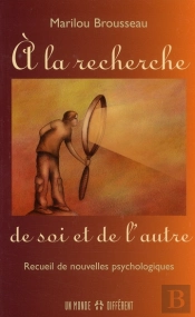 À La Recherche De Soi Et De L'Autre ; Recueil De Nouvelles Psychologiques