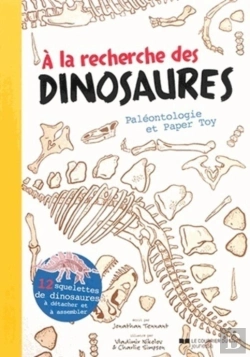 Bertrand.pt - À La Recherche Des Dinosaures ; Paléontologie Et Paper Toy