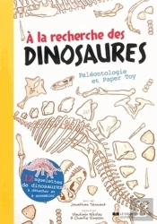 À La Recherche Des Dinosaures ; Paléontologie Et Paper Toy
