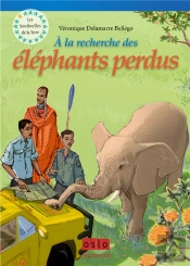 A La Recherche Des Elephants Perdus. Les Sentinelles De La Terre T.2