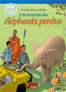 Bertrand.pt - A La Recherche Des Elephants Perdus. Les Sentinelles De La Terre T.2