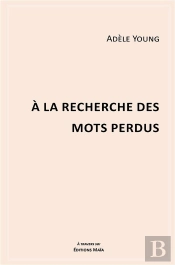 À La Recherche Des Mots Perdus