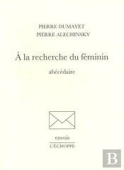 A La Recherche Du Féminin : Abecedaire
