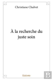 A La Recherche Du Juste Soin