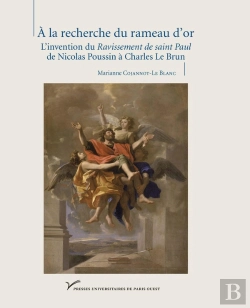 Bertrand.pt - À La Recherche Du Rameau D'Or ; Nicolas Poussin Et L'Invention Du Ravissement De Saint Paul