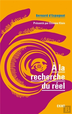 Bertrand.pt - À La Recherche Du Réel ; Présenté Par Etienne Klein