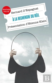 À La Recherche Du Réel : Présenté Par Etienne Klein