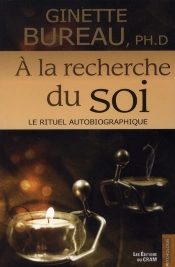A La Recherche Du Soi - Le Rituel Autobiographique
