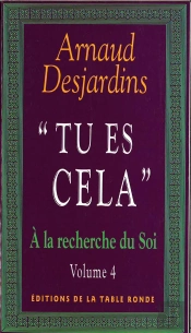 A La Recherche Du Soi T.4 ; Tu Es Cela