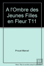 À La Recherche Du Temps Perdu Tome 2 : À L'Ombre Des Jeunes Filles En Fleurs