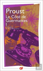 À La Recherche Du Temps Perdu Tome 3 : Le Côté De Guermantes Tome 1