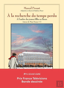 Bertrand.pt - À La Recherche Du Temps Perdu Tome 7 : À L'Ombre Des Jeunes Filles En Fleurs ; Autour De Madame Swann Tome 1