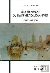 A La Recherche Du Temps Vertical Dans L'Art