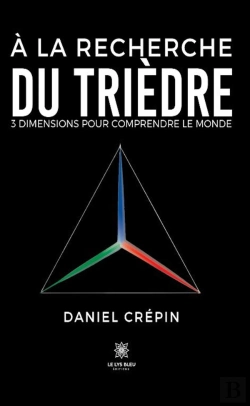Bertrand.pt - A La Recherche Du Triedre - 3 Dimensions Pour Comprendre Le Monde
