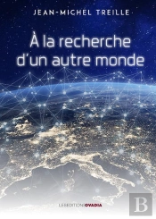 À La Recherche D'Un Autre Monde
