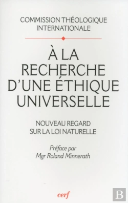 Bertrand.pt - À La Recherche D'Une Éthique Universelle ; Nouveau Regard Sur La Loi Naturelle