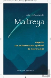 À La Recherhe De Maitreya : Enquête Sur Un Instructeur Spirituel De Notre Temps