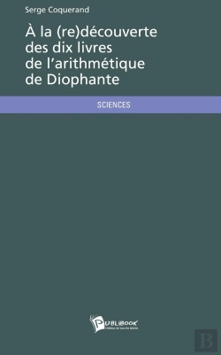 Bertrand.pt - À La (Re)Découverte Des Dix Livres De L'Arithmétique De Diophante