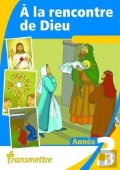 A La Rencontre De Dieu - Année 3