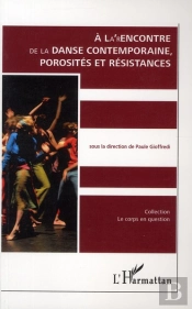 À La Rencontre De La Danse Contemporaine ; Porosités Et Résistances