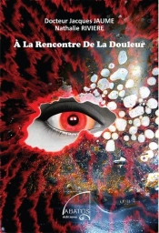 À La Rencontre De La Douleur
