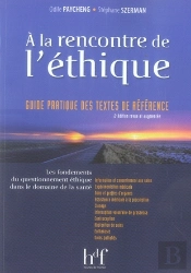 À La Rencontre De L'Éthique (2e Édition)